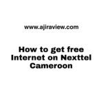 How to get free Internet on Nexttel Cameroon/ Cameroun