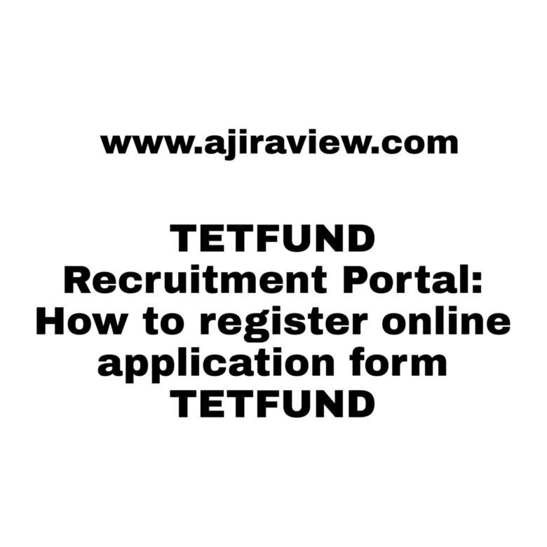 TETFUND Recruitment Portal: How to register online application form TETFUND 2023/2024