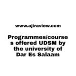 Programmes/courses offered UDSM by the university of Dar Es Salaam