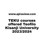 TEKU courses offered Teofilo Kisanji University 2023/2024