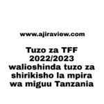 Tuzo za TFF 2022/2023 walioshinda tuzo za shirikisho la mpira wa miguu Tanzania