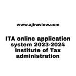 ITA online application system 2023-2024 Institute of Tax administration