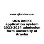 UOA online application system 2023-2024 admission form university of Arusha