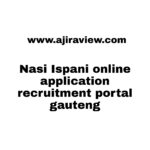 Nasi Ispani online application recruitment portal gauteng