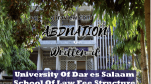 University Of Dar es Salaam School Of Law Fee Structure 2023/2024 Updated