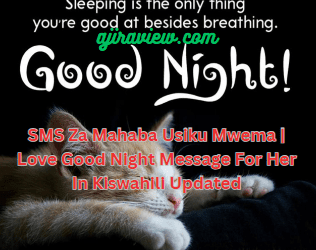 SMS Za Mahaba Usiku Mwema | Love Good Night Message For Her In Kiswahili Updated
