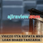 📚🎓Sifa & Vigezo Vya Kupata Mkopo Wa Loan Board Tanzania LATEST