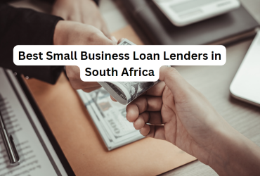 Best Small Business Loan Lenders in South Africa